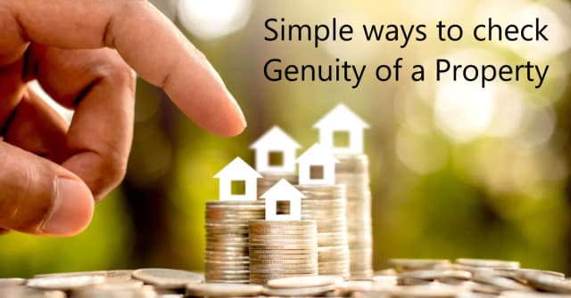 Simple ways to check Genuity of a Property